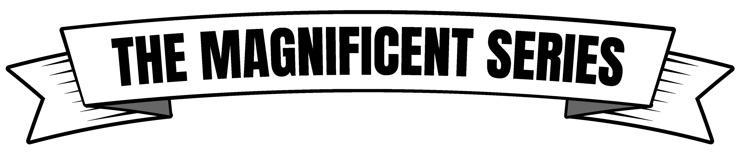 The Magnificent Series